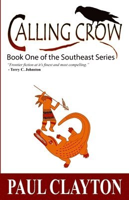 bokomslag Calling Crow: Book One of the Southeast Series
