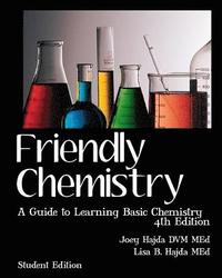 bokomslag Friendly Chemistry Student Edition: A Guide to Learning Basic Chemistry