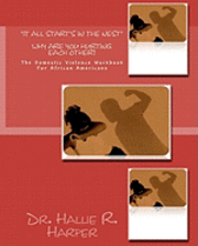 Jeffery L. Walker, Hallie R. Harper - It All Start's In The Nest: The Domestic Violence Workbook For African Americans, Häftad