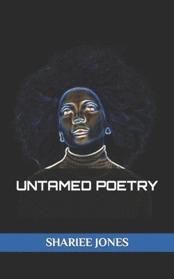 bokomslag Untamed Poetry