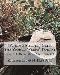 bokomslag 'When a Soldier Cries the World Weeps' Poetry: Donald B. Remembers