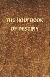 bokomslag The Holy Book of Destiny