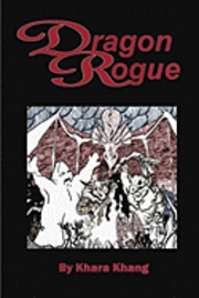bokomslag Dragon Rogue: A Fantasy Novel set in Kaball (i.e. Trollworld)