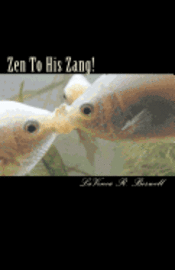 bokomslag Zen To His Zang