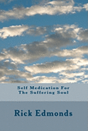 bokomslag Self Medication For The Suffering Soul