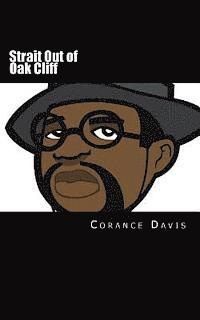 Corance Davis - Strait Out of Oak Cliff: The Corance Davis Reader, Häftad