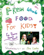 bokomslag Fresh Whole Foods For Kids: Fun Poems About Food