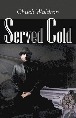 Chuck Waldron - Served Cold, Häftad. Tillgänglighet: Lägg i varukorg