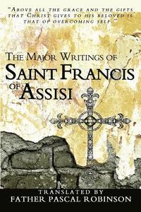 bokomslag The Major Writings of Saint Francis of Assisi