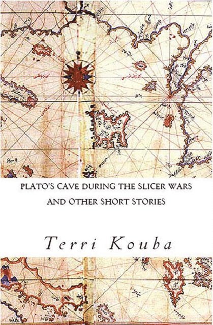 Terri Kouba - Plato's Cave During the Slicer Wars: and other short stories, Häftad