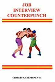 Charles a. Clendenen Sr - Job Interview Counterpunch, Häftad