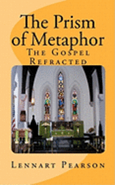 bokomslag The Prism of Metaphor: The Gospel Refracted