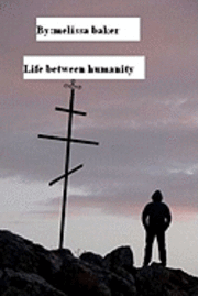 Melissa Baker - life between humanity: chuck life, Häftad
