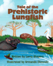 Tale of the Prehistoric Lungfish 1