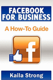 Ardala Evans, Elise Redlin-Cook - Facebook for Business: A How-To Guide, Häftad