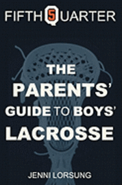 bokomslag The Parent's Guide to Boys Lacrosse