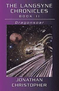 bokomslag The Langsyne Chronicles Book II: Dragonsoar