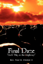bokomslag Final Daze: "God's Way, or the Highway!"