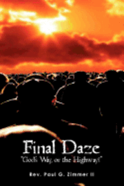 Final Daze: 'God's Way, or the Highway!' 1