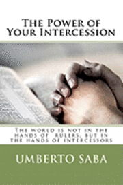Umberto Saba - The Power of Your Intercession, Häftad