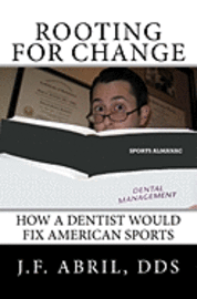 bokomslag Rooting For Change: How a Dentist Would Fix American Sports