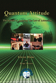 bokomslag Quantum Attitude: The System Of Applying The Law Of Attraction