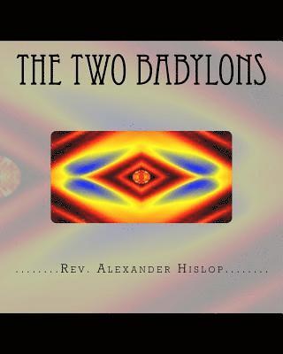 Alexander Hislop - Two Babylons, Häftad