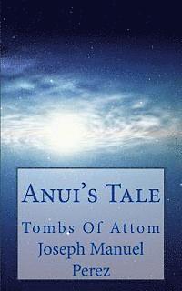 bokomslag Anui's Tale: Tombs of Attom