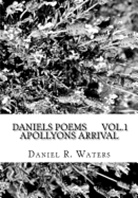 bokomslag Daniel's Poems Vol.1 Apollyons Arrival: Answers For the masses.