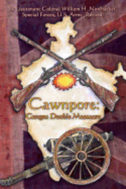 bokomslag Cawnpore: Ganges Double Massacre