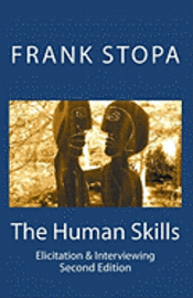 bokomslag The Human Skills: Elicitation & Interviewing (Second Edition)