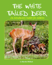 bokomslag The White Tailed Deer: An introductory booklet for children