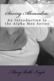 bokomslag Saving Alexandria: An Introduction to the Alpha Men Series