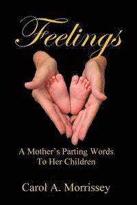 Feelings - A Mother's Parting Words To Her Children 1