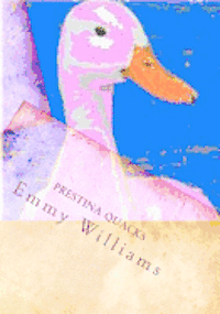 bokomslag Prestina Quacks: Emmy Williams