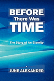 Before There Was Time: The Story Of An Eternity 1