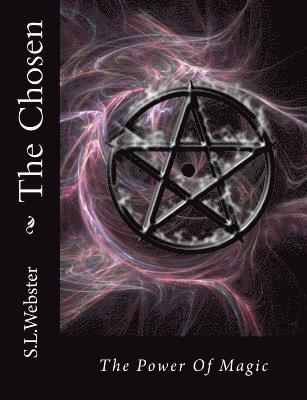 bokomslag The Chosen: From the Magic World of S.L. Webster