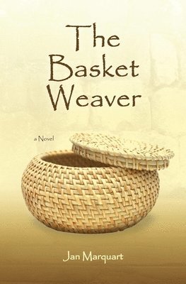 Jan Marquart - The Basket Weaver, Häftad
