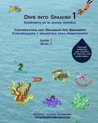 Dive into Spanish: Spanish for beginners: Level 1, Häftad