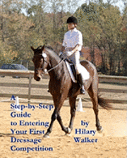 bokomslag A Step-by-Step Guide to Entering Your First Dressage Competition