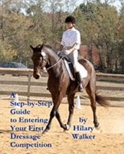 A Step-by-Step Guide to Entering Your First Dressage Competition