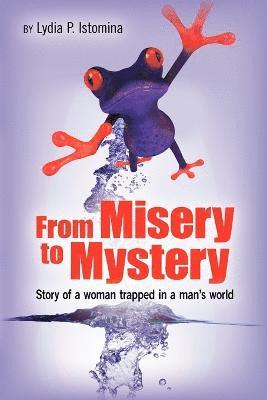 From Misery to Mystery 1