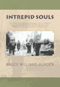 bokomslag Intrepid Souls: The Story of the Medical Personnel and the Marines of the 1st Provisional Marine Brigade and 1st Marine Division at Pu