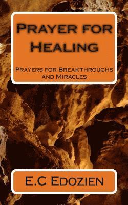 bokomslag Prayer for Healing: Prayers for Breakthroughs and Miracles