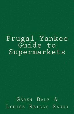 bokomslag Frugal Yankee Guide to Supermarkets