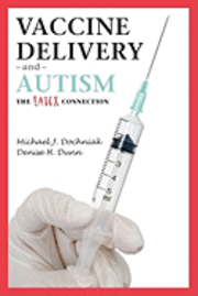 Vaccine Delivery and Autism (The Latex Connection) 1