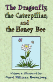 The Dragonfly, the Caterpillar, and the Honey Bee 1