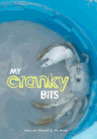 My Cranky Bits 1