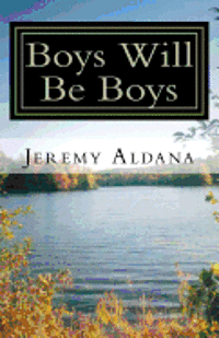 Jeremy Aldana - Boys Will Be Boys, Häftad