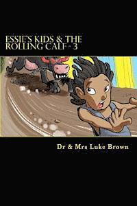 bokomslag Essie's Kids & the Rolling Calf - 3: Island Style Story
